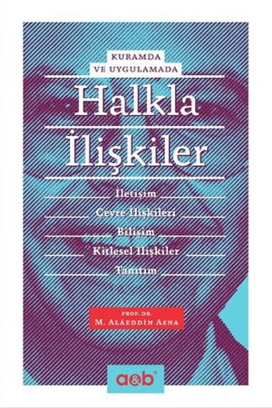 Kuramda ve Uygulamada Halkla ili?kiler【電子