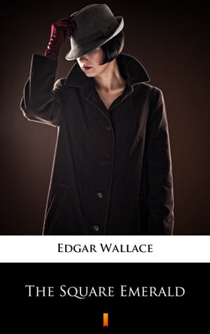 The Square Emerald【電子書籍】[ Edgar Wall