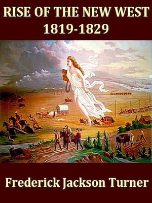 Rise of the New West, 1819-1829