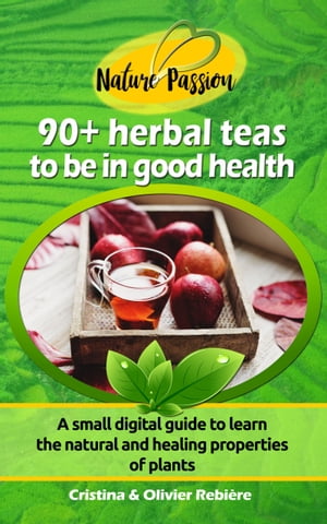 90+ herbal teas to be in good health
