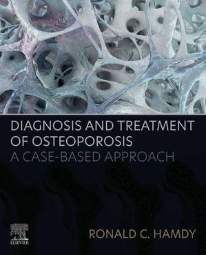 Diagnosis and Treatment of Osteoporosis A Case-Based Approach