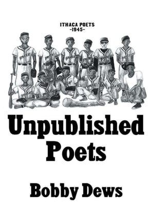 Unpublished Poets【電子書籍】[ Bobby Dews ]