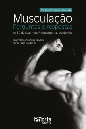 Muscula??o - Perguntas e respostas As 50 d?vidas mais frequentes nas academias