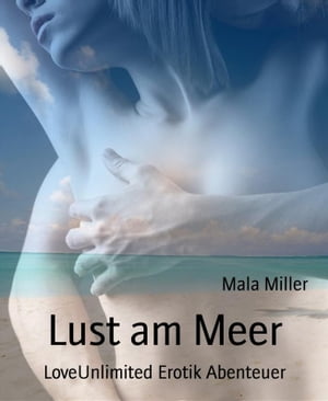 Lust am Meer