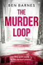 ŷKoboŻҽҥȥ㤨The Murder Loop An atmospheric and tense crime thrillerŻҽҡ[ Ben Barnes ]פβǤʤ297ߤˤʤޤ