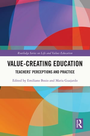 Value-Creating Education Teachers Perceptions and PracticeŻҽҡ