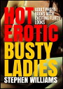 Hot Erotic Busty Ladies: Adult Photo Books With Flirty Looks【電子書籍】 Stephen Williams