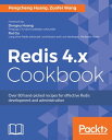 Redis 4.x Cookbook Over 80 hand-picked recipes for effective Redis development and administration