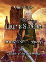 Erin's Sword: Book One: Purgatory【電子書籍】[ Chris Blake ]