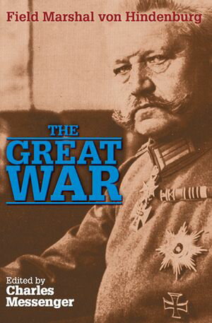 The Great War Field Marshal von HindenburgŻҽҡ