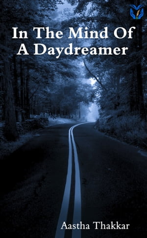 IN THE MIND OF A DAYDREAMER