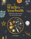 The Witch's Yearbook Spells, Stones, Tools and Rituals for a Year of Modern Magic【電子書籍】[ Clare Gogerty ]