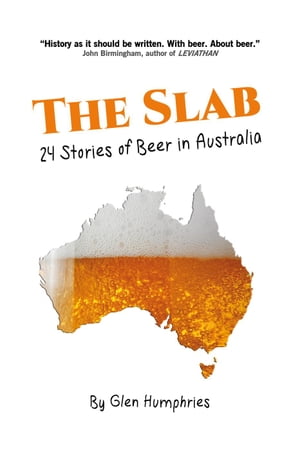 The Slab: 24 Stories of Beer in Australia