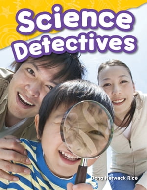 Science Detectives【電子書籍】[ Dona Herweck Rice ]