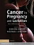 Cancer in Pregnancy and Lactation