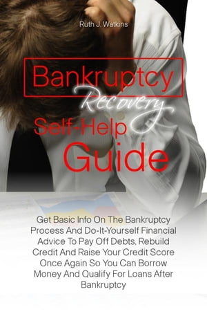 Bankruptcy Recovery Self-Help Guide