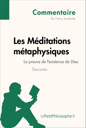 Les M?ditations m?taphysiques de Descartes - La preuve de l'existence de Dieu (Commentaire) Comprendre la philosophie avec lePetitPhilosophe.fr