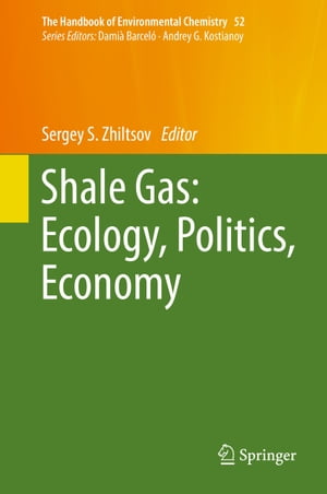 Shale Gas: Ecology, Politics, Economy