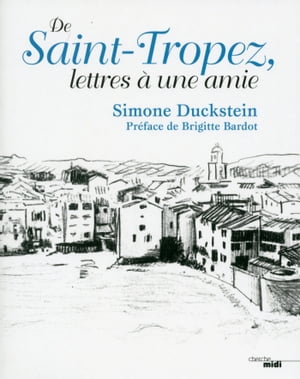 De Saint-Tropez, lettres à une amie