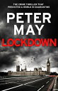 Lockdown An incredibly prescient crime thriller from the author of The Lewis Trilogy【電子書籍】[ Peter May ]