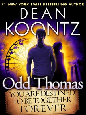 Odd Thomas: You Are Destined to Be Together Forever (Short Story)