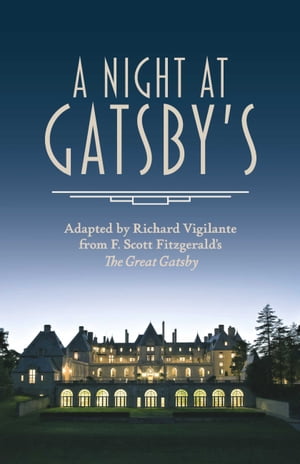 A Night at Gatsby'sŻҽҡ[ Richard Vigilante ]