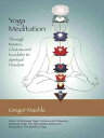 Yoga Meditation Through Mantra, Chakras and Kundalini to Spiritual Freedom【電子書籍】 Gregor Maehle