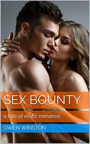 Sex Bounty【電子書籍】[ Gwen Winston ]
