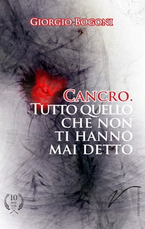 Cancro. Tutto quello che non ti hanno mai detto.