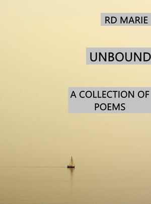 Unbound: A Collection of Poetry