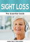 Sight Loss: The Essential Guide