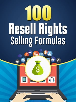 100 Resell Rights Selling Formulas