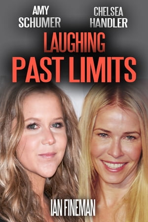ŷKoboŻҽҥȥ㤨Amy Schumer and Chelsea Handler: Laughing Past LimitsŻҽҡ[ Ian Fineman ]פβǤʤ524ߤˤʤޤ