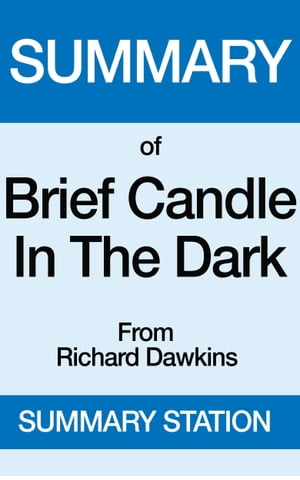 Brief Candle in the Dark | Summary