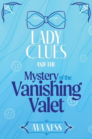 Lady Clues and the Mystery of the Vanishing Vale