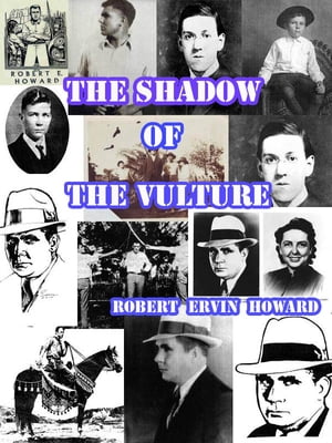 The Shadow of the VultureŻҽҡ[ Robert Ervin Howard ]