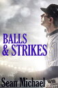 Balls and Strikes【電子書籍】[ Sean Michae