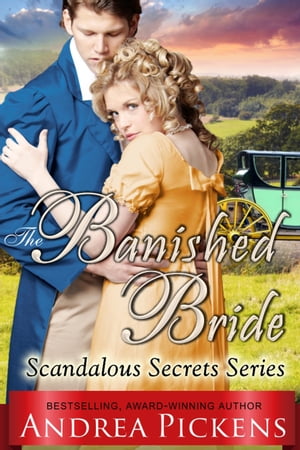 The Banished Bride (Scandalous Secrets Series, Book 1)Żҽҡ[ Andrea Pickens ]