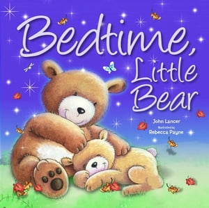 Bedtime, Little Bear【電子書籍】 Igloo Books Ltd