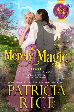 Merely Magic Magical Malcolms Book #1【電子書籍】[ Patricia Rice ]