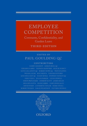 Employee Competition Covenants, Confidentiality, and Garden Leave