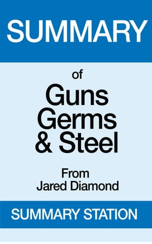 Guns,Germs, and Steel | Summary