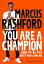 You Are a Champion How to Be the Best You Can BeŻҽҡ[ Marcus Rashford ]