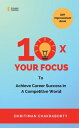 ＜p＞Welcome to "10x Your Focus to Achieve Career Success in a Competitive World." This book is your ultimate guide to unlocking your full potential by mastering the art of focus. With practical tips, strategies, and exercises, you will learn how to improve your productivity, overcome distractions, and develop a growth mindset. Whether you're a young professional or an experienced executive, this book will help you achieve long-term success in a highly competitive world. Get ready to transform your career and become a true leader in your field.＜/p＞画面が切り替わりますので、しばらくお待ち下さい。 ※ご購入は、楽天kobo商品ページからお願いします。※切り替わらない場合は、こちら をクリックして下さい。 ※このページからは注文できません。