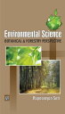 Environmental Science: Botanical And Forestry Perspective【電子書籍】[ RUPNARAYAN SETT...