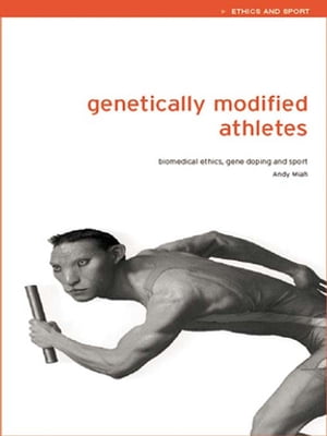 Genetically Modified Athletes