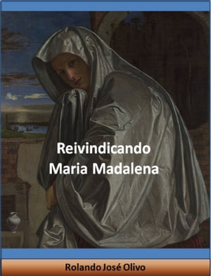 Reivindicando Maria Madalena