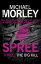 Spree Part Three: The Big KillŻҽҡ[ Michael Morley ]