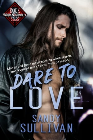 Dare to Love【電子書籍】[ Sandy Sullivan ]