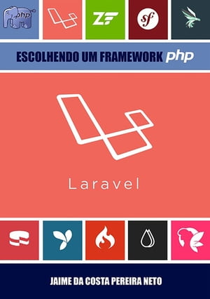 Laravel - Escolhendo Um Framework Php